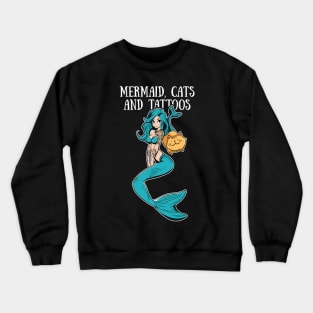 Mermaid, Cats and Tattoos Crewneck Sweatshirt